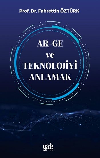 Ar-Ge ve Teknolojiyi Anlamak - Yade Yayınları Kitap