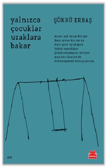 Yalnızca Çocuklar Uzaklara Bakar - Kırmızı Kedi Yayınevi Kitap