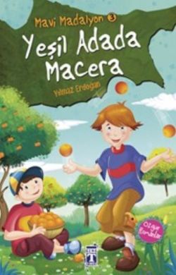 Mavi Madalyon 3 - Yeşil Adada Macera - Genç Timaş Kitap