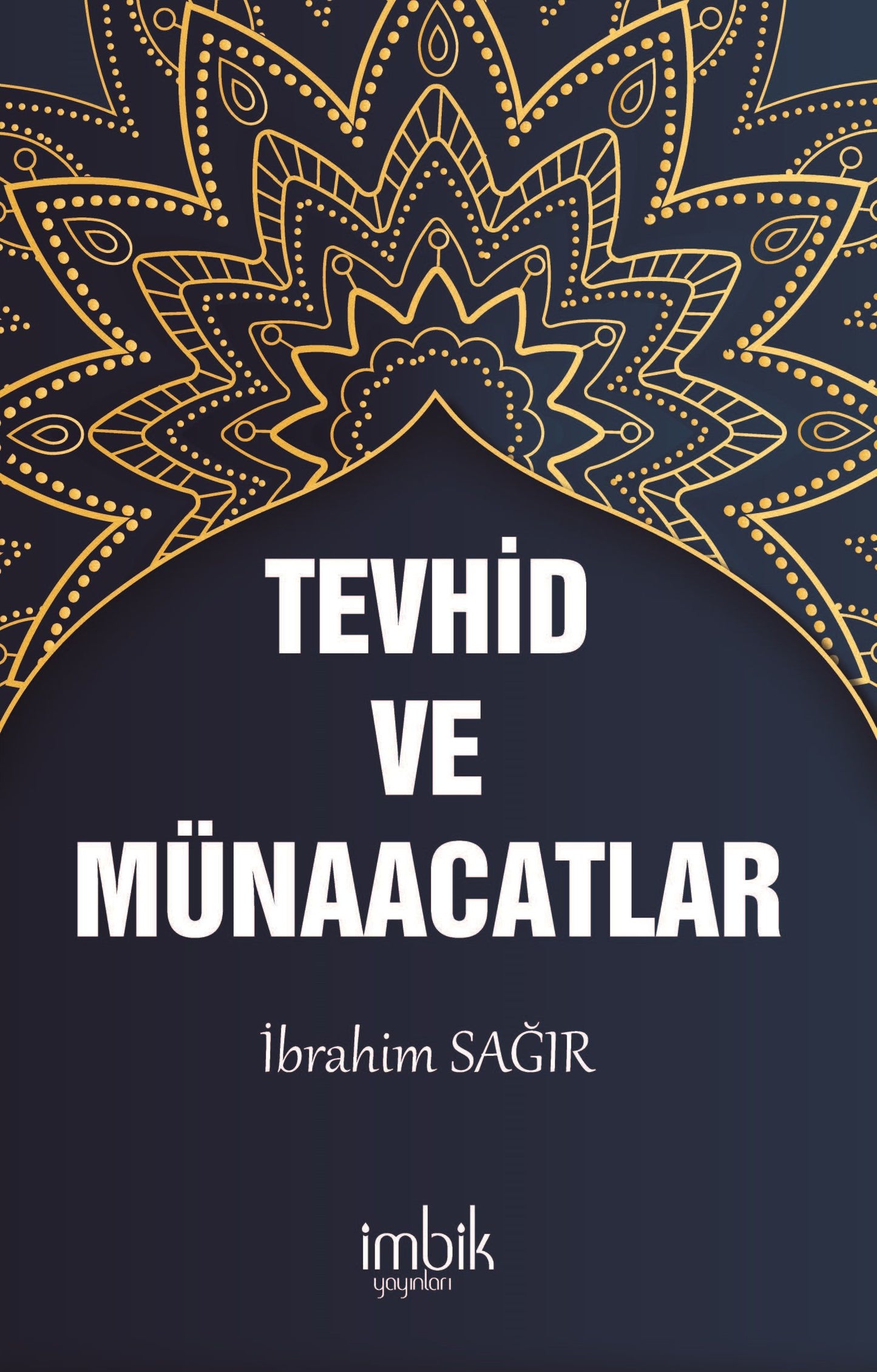 Tevhid ve Münacaatlar - İmbik Yayınları Kitap