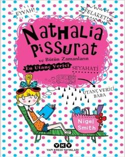 Nathalia Pissurat ve Bütün Zamanların En Utanç Verici Seyahati 2 - Yapı Kredi Yayınları Kitap