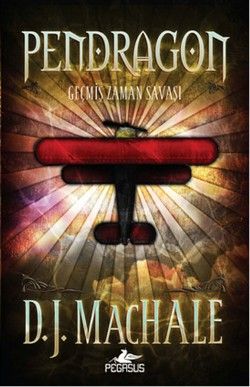 Pendragon 3: Geçmiş Zaman Savaşı - Pegasus Yayınları Kitap