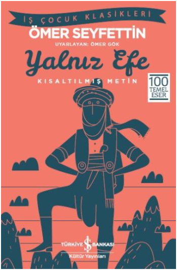Yalnız Efe (Kısaltılmış Metin) - İş Bankası Kültür Yayınları Kitap