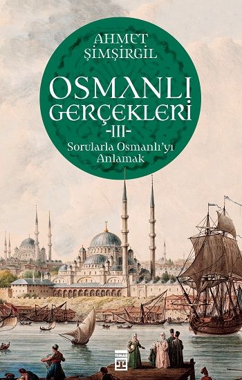 Osmanlı Gerçekleri 3 - Timaş Yayınları Kitap