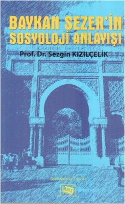 Baykan Sezer’in Sosyoloji Anlayışı - Anı Yayıncılık Kitap