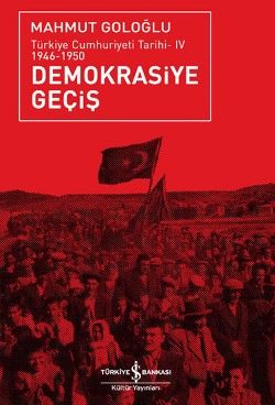 Demokrasiye Geçiş (1946-1950) - İş Bankası Kültür Yayınları Kitap