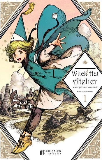 Witch Hat Atelier – Cadı Şapkası Atölyesi 1 - Akıl Çelen Kitaplar Kitap
