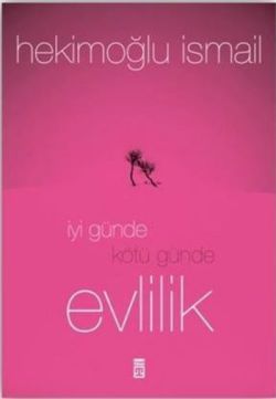 İyi Günde Kötü Günde Evlilik - Timaş Yayınları Kitap