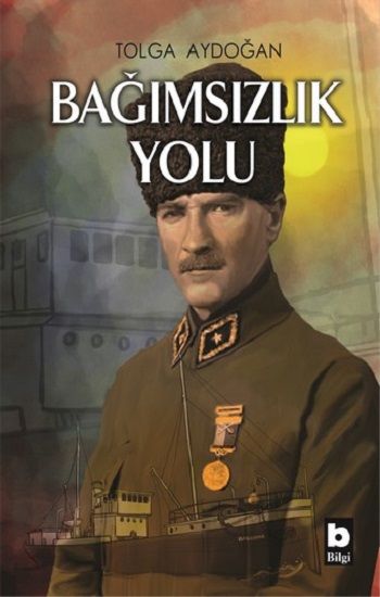 Bağımsızlık Yolu - Bilgi Yayınevi Kitap