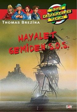 Hayalet Gemiden S.O.S. Thomas Brezina Türkçe çocuk kitabı kapağı
