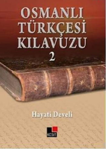 Osmanlı Türkçesi Kılavuzu 2 - Kesit Yayınları Kitap