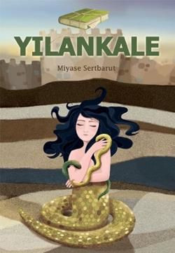 Yılankale Miyase Sertbarut Türkçe çocuk kitabı kapağı
