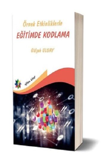 Örnek Etkinliklerle Eğitimde Kodlama - Eğiten Kitap Kitap