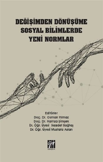 Değişimden Dönüşüme Sosyal Bilimlerde Yeni Normlar - Gazi Kitabevi Kitap