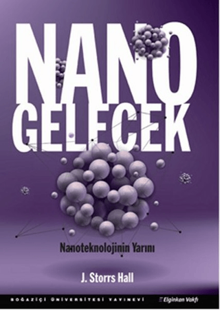 Nano Gelecek - Boğaziçi Üniversitesi Yayınevi Kitap
