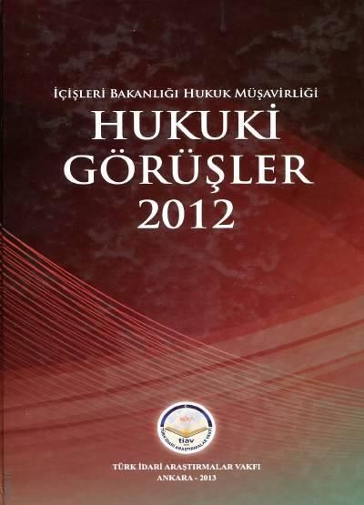 Hukuki Görüşler – 2012 (Ciltli) - Tiav Kitap