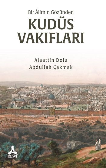 Bir Alimin Gözünden Kudüs Vakıfları - Sonçağ -Akademik Kitaplar Kitap