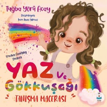 Yaz ve Gökkuşağı Tanışma Macerası - Luna Çocuk Yayınları Kitap