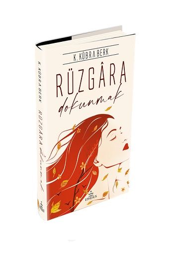 Rüzgara Dokunmak ( Ciltli ) - Ephesus Yayınları Kitap