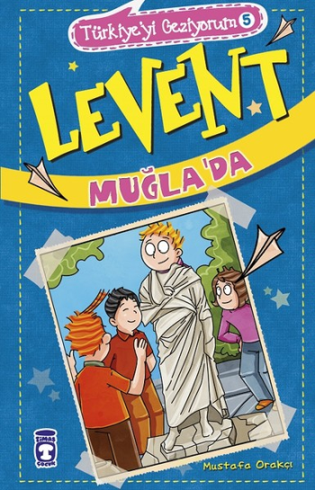 Levent Muğla'da - Türkiye'yi Geziyorum 5 - Timaş Çocuk Kitap