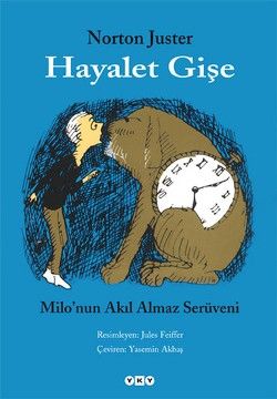 Hayalet Gişe - Milo'nın Akıl Almaz Serüveni - Norton Juster, Hikayeler Türkçe kitap kapağı