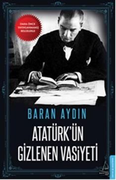 Atatürk'ün Gizlenen Vasiyeti - Destek Yayınları Kitap