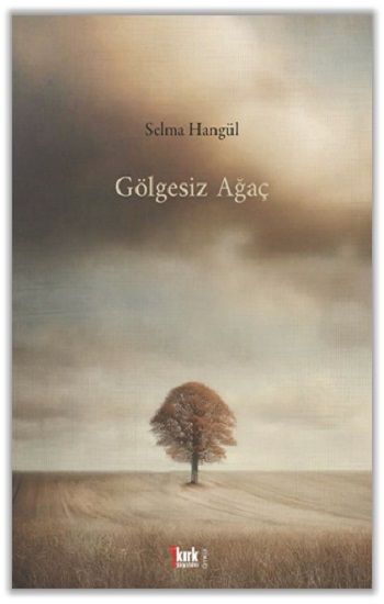 Gölgesiz Ağaç - Kırk Yayınevi Kitap