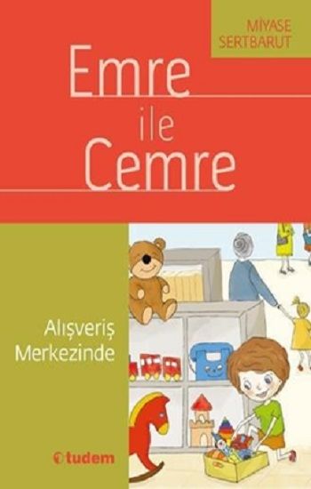 Emre ile Cemre 3 - Alışveriş Merkezinde - Tudem Yayınları Kitap