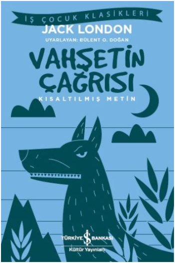 Vahşetin Çağrısı (Kısaltılmış Metin) - İş Bankası Kültür Yayınları Kitap