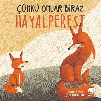 Çünkü Onlar Biraz Hayalperest (Sıvama Cilt) - Uçan Fil Yayınları Kitap