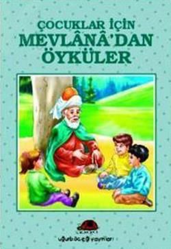Çocuklar İçin Mevlana’dan Öyküler - Uğurböceği Yayınları Kitap