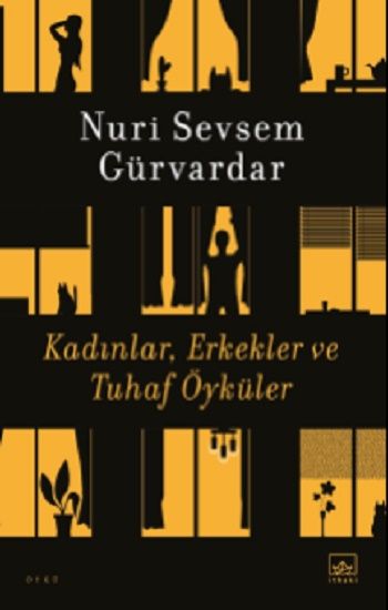 Kadınlar, Erkekler ve Tuhaf Öyküler - İthaki Yayınları Kitap