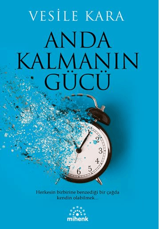 Anda Kalmanın Gücü - Mihenk Kitap Kitap