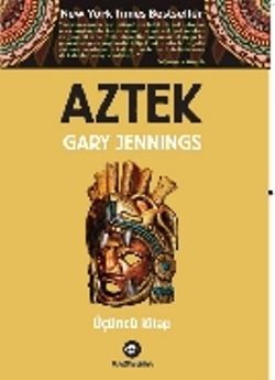 Aztek - Üçüncü Kitap - Kassandra Yayınları Kitap