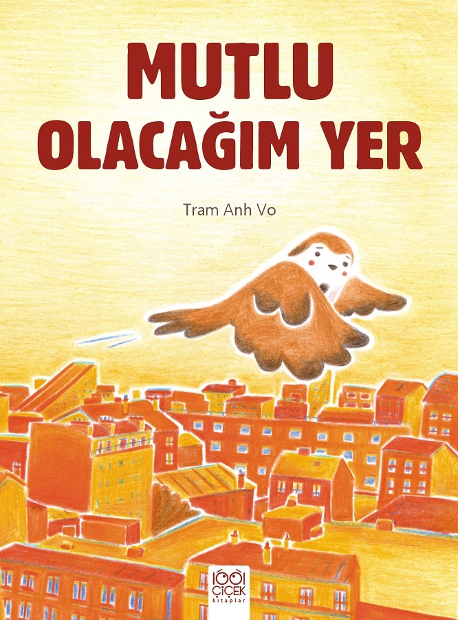 Mutlu Olacağım Yer - 1001 Çiçek Kitaplar Kitap