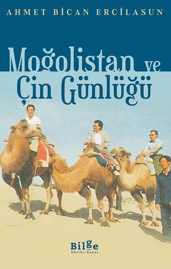 Moğolistan ve Çin Günlüğü - Bilge Kültür Sanat Kitap