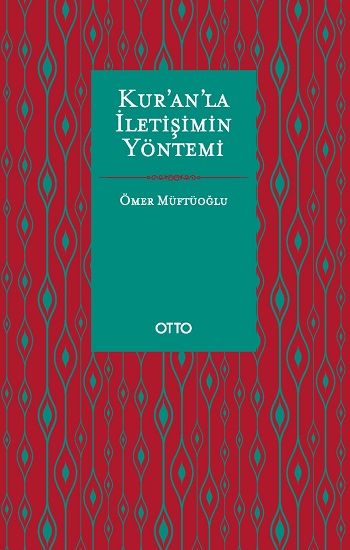 Kur’an’la İletişimin Yöntemi - Otto Yayınları Kitap