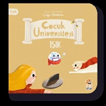 Çocuk Üniversitesi Fizik-Işık - Sincap Kitap Kitap