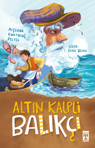 Altın Kalpli Balıkçı - Genç Timaş Kitap