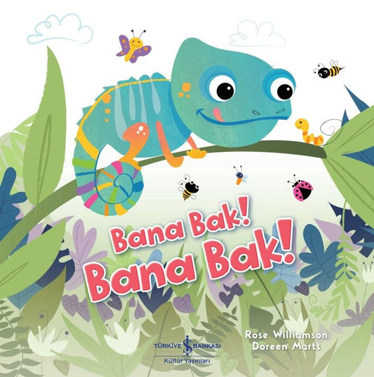 Bana Bak! Bana Bak! - İş Bankası Kültür Yayınları Kitap
