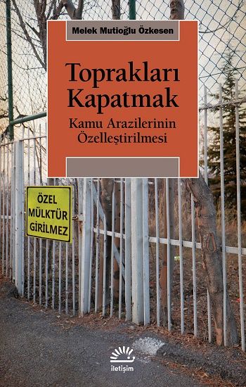 Toprakları Kapatmak - İletişim Yayınları Kitap