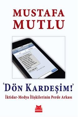 Dön Kardeşim! - Mustafa Mutlu, Genel Politika Türkçe kitap kapağı