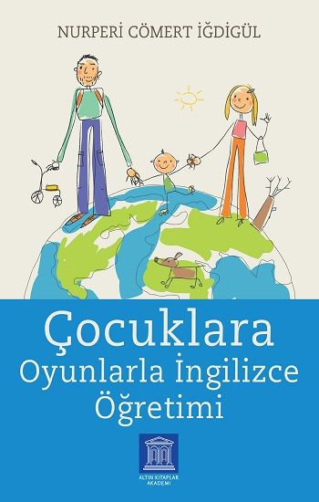 Çocuklara Oyunlarla İngilizce Öğretimi - Altın Kitaplar Akademi Kitap