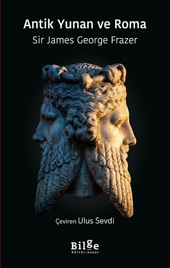 Antik Yunan ve Roma - Bilge Kültür Sanat Kitap