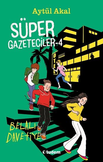 Süper Gazeteciler 4: Belalı Davetiye - Tudem Yayınları Kitap