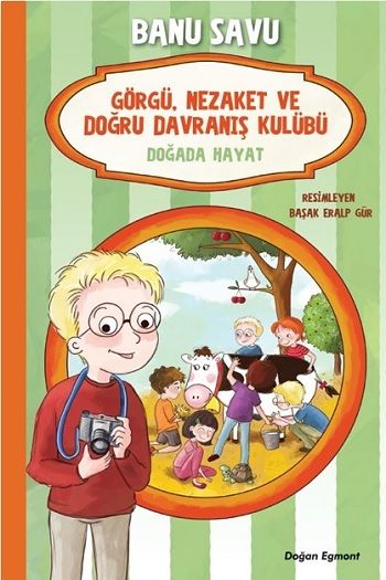 Doğada Hayat 4 - Görgü Nezaket ve Doğru Davranış Kulübü - Doğan Egmont Yayıncılık Kitap