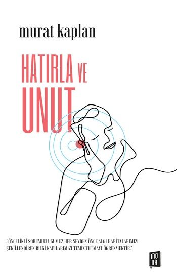 Hatırla ve Unut - Mona Kitap Kitap