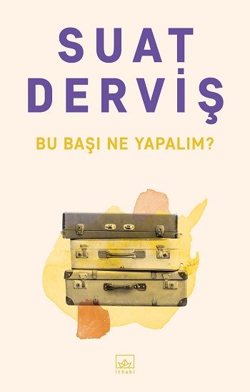Bu Başı Ne Yapalım? - İthaki Yayınları Kitap