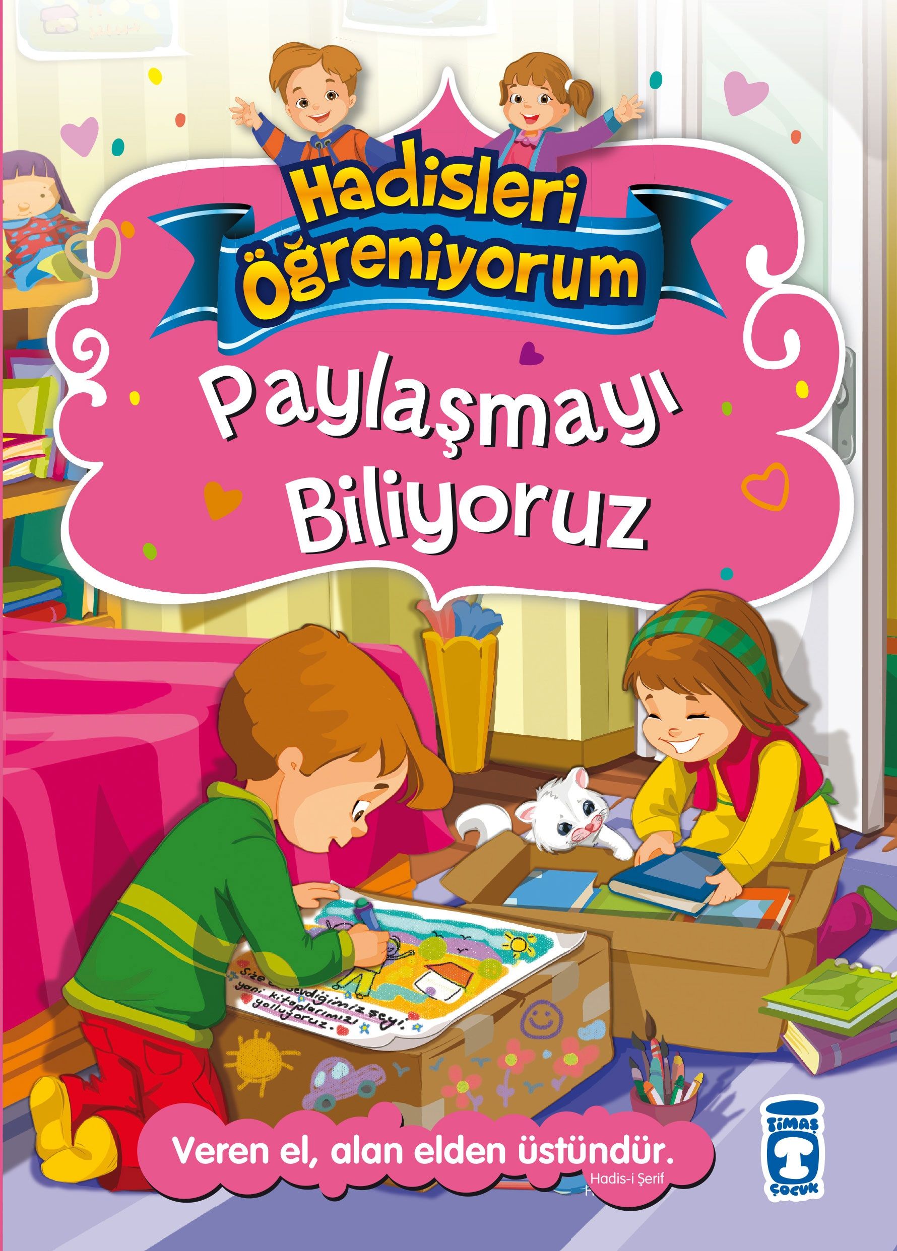 Paylaşmayı Biliyoruz - Hadisleri Öğreniyorum - Timaş Çocuk Kitap
