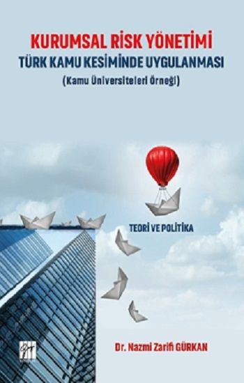 Kurumsal Risk Yönetimi Türk Kamu Kesiminde Uygulanması - Gazi Kitabevi Kitap